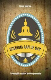 Boeddha aan de bar - Lodro Rinzler (ISBN 9789020210415)