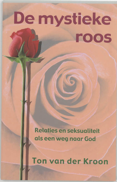 De mystieke roos - T. van der Kroon (ISBN 9789020283068)