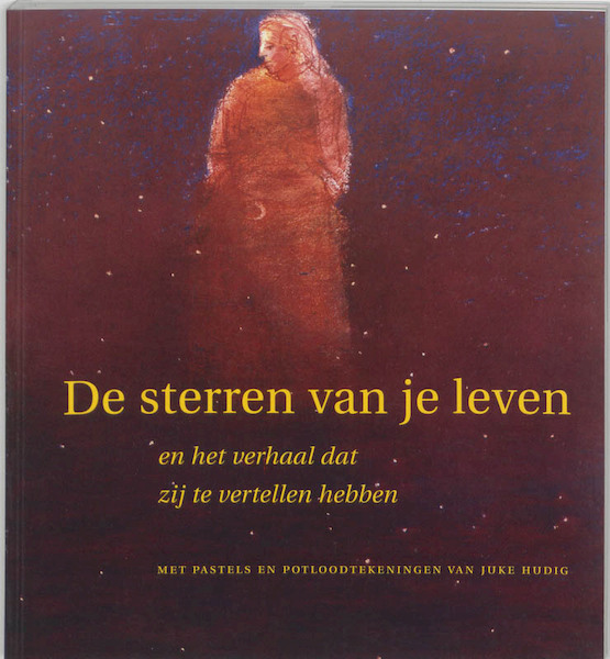 De sterren van je leven - (ISBN 9789077408124)