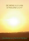 De mens als van stralend licht - Nicolette Rijntjes, Paulus Rijntjes (ISBN 9789402120448)