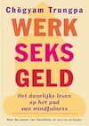 Werk, sex, geld - Chögyam Trungpa (ISBN 9789076681054)