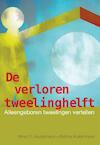 De verloren tweelinghelft - Alfred R. Austermann, Bettina Austermann (ISBN 9789460150951)