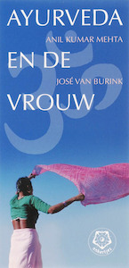 Ayurveda en de vrouw - Anil Kumar Mehta, José van Burink (ISBN 9789020201932)
