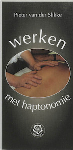 Werken met haptonomie - Pieter van der Slikke (ISBN 9789020201222)