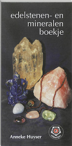Edelstenen en mineralen boekje - Anneke Huyser (ISBN 9789020201192)