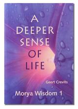 Morya Wisdom 1 A deeper sense of life