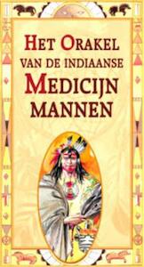 Het orakel van de Indiaanse medicijnmannen - (ISBN 9789063784898)