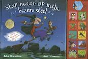 Stap maar op mijn bezemsteel - met geluidsknoppen - Julia Donaldson (ISBN 9789025752330)