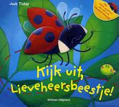 Kijk uit, lieveheersbeestje! - Jack Tickle (ISBN 9789048307234)