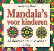 Mandala's voor kinderen - Wolfgang Hund (ISBN 9789088401008)