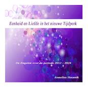 Eenheid en liefde in het nieuwe tijdperk - Annelies Hoornik (ISBN 9789079995868)