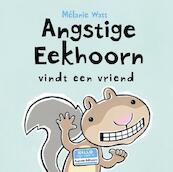 Angstige Eekhoorn vindt een vriend - Melanie Watt, Mélanie Watt (ISBN 9789077867440)