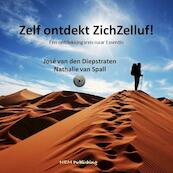 Zelf Ontdekt ZichZelluf! - Jose van den Diepstraten, Nathalie van Spall (ISBN 9789081582216)
