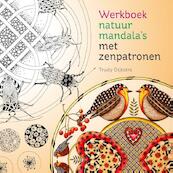 Werkboek natuurmandala's met zenpatronen - Trudy Dijkstra (ISBN 9789460151118)