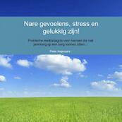 Nare gevoelens, stress en gelukkig zijn! - Pieter Angevaare (ISBN 9789402112498)