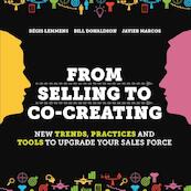 From selling to co-creating - Regis Lemmens, Bill Donaldson, Javier Marcos (ISBN 9789063693510)