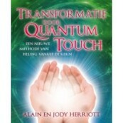 Transformatie door Quantum Touch - Alain Herriott, Jody Herriott (ISBN 9789020203806)