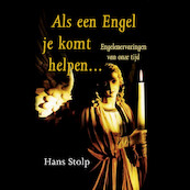 Als een Engel je komt helpen... - Hans Stolp (ISBN 9789020214949)