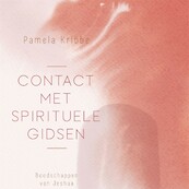 Contact met spirituele gidsen - Pamela Kribbe (ISBN 9789401305198)