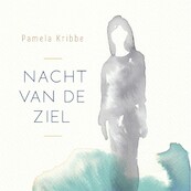 Nacht van de ziel - Pamela Kribbe (ISBN 9789401305587)