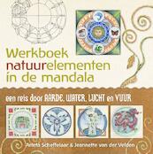 Werkboek natuurelementen in de mandala - Arieta Scheffelaar, Jeannette van der Velden (ISBN 9789460150616)