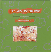 Een vrolijke drukte - Martine F. Delfos, Martine Delfos (ISBN 9789077455111)