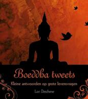 Boeddha tweets - Lori Deschene (ISBN 9789020208313)