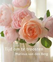Tijd om te troosten - Marinus van den Berg (ISBN 9789025904258)