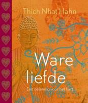 Ware liefde - Thich Nhat Hanh (ISBN 9789025960308)