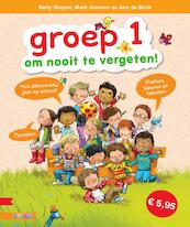 Groep 1, om nooit te vergeten! - B. Sluyzer, Betty Sluyzer, Ann De Bode (ISBN 9789048708635)