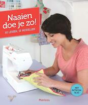 Naaien doe je zo! - (ISBN 9789022331637)