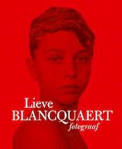 Fotograaf - Lieve Blancquaert (ISBN 9789020991086)