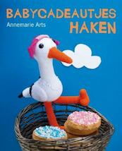 Babycadeautjes haken - Annemarie Arts (ISBN 9789058779021)