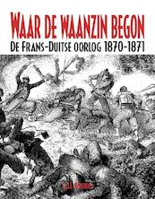 Waar de waanzin begon - G.J.I. Kokhuis (ISBN 9789055123315)