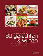 De wereld rond in 80 gerechten en wijnen - Alain Bloeykens, Inne Vanden Bremt (ISBN 9789020905359)