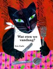 Wat eten we vandaag? - Eric Carle (ISBN 9789025746100)