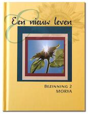 Een nieuw leven - Morya, Geert Crevits (ISBN 9789075702453)