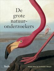 Grote natuuronderzoekers - Huxley (ISBN 9789023012351)