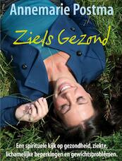 Ziels Gezond - Annemarie Postma (ISBN 9789022997123)