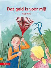 Dat geld is voor mij! - Riet Wille (ISBN 9789027662101)