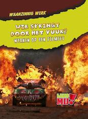 Wie springt door het vuur? - (ISBN 9789062521289)