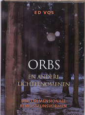 Orbs en andere lichtfenomenen - Ed Vos (ISBN 9789020203660)