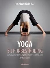 Yoga als pijnbestrijding - Kelly McGonigal (ISBN 9789060307168)