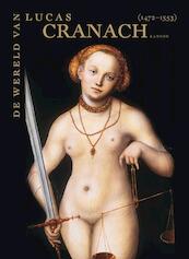 LUCAS CRANACH EN ZIJN TIJD/ET SON TEMPS - Guido Messling (ISBN 9789020990058)