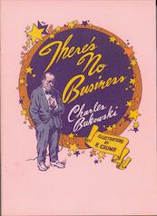 There's No Business - C. Bukowski (ISBN 9789023417569)