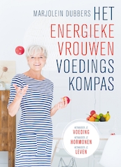 Het energieke vrouwen voedingskompas - Marjolein Dubbers (ISBN 9789021563749)