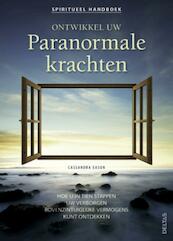 Ontwikkel uw paranormale krachten - Cassandra Eason (ISBN 9789044728231)