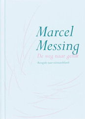 De weg naar geluk - Marcel Messing (ISBN 9789069637938)