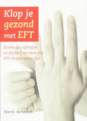 Klop je gezond met EFT - H. Benesch (ISBN 9789077247754)