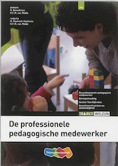 De professionele pedagogisch werker - R. Benedictus, R. van Midde (ISBN 9789006924701)